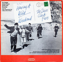 Load image into Gallery viewer, The Dave Clark Five - Having A Wild Weekend