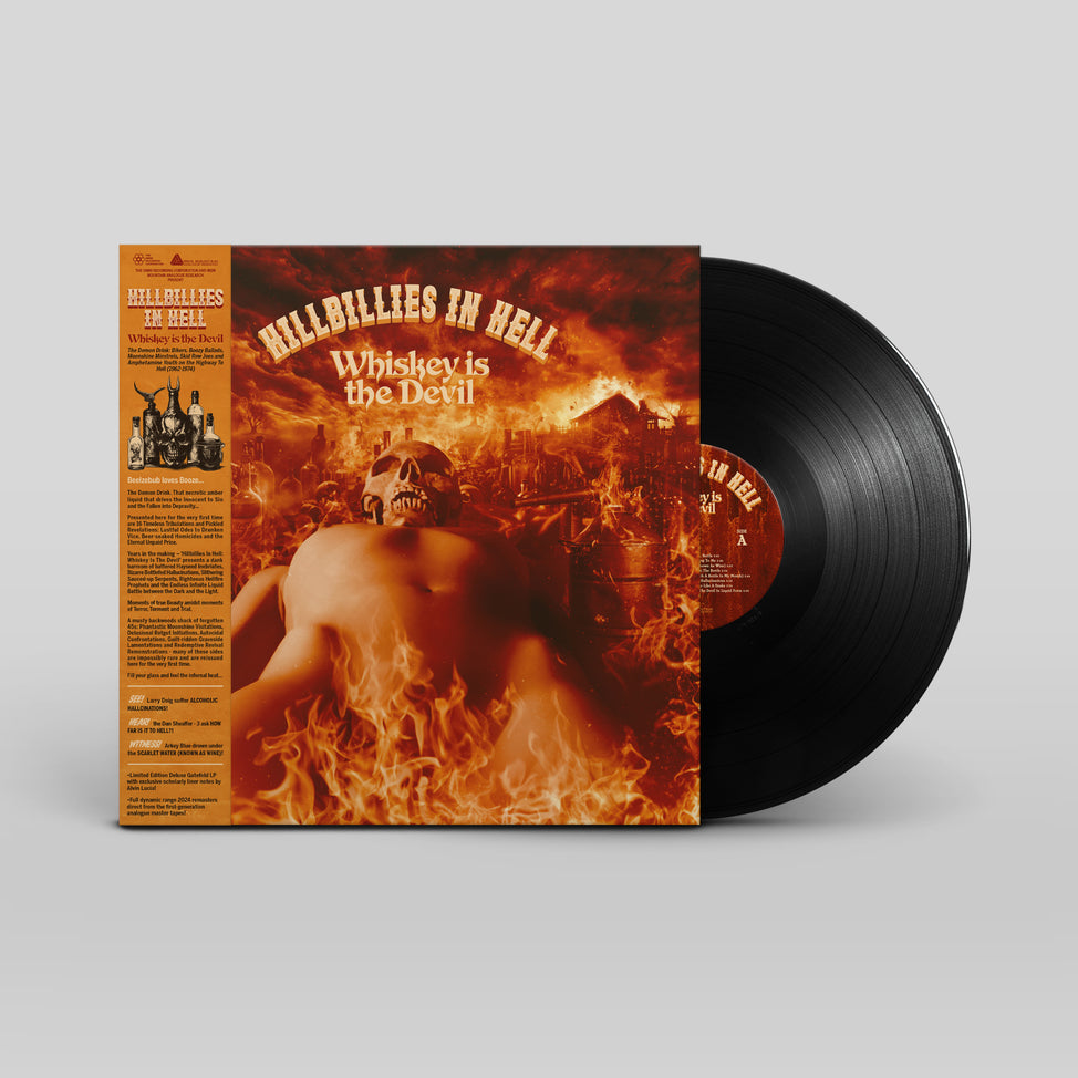 Hillbillies In Hell: Whiskey Is The Devil The Demon Drink: Bikers, Boozy Ballads, Moonshine Minstrels and Skid Row Joes (1962-1972) (RSD 2024 EU/UK Exclusive)