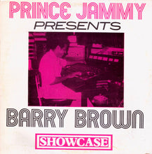 Load image into Gallery viewer, Prince Jammy Presents Barry Brown - Showcase
