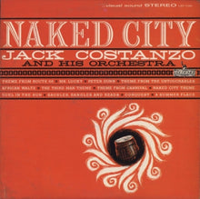 Load image into Gallery viewer, Jack Costanzo And His Orchestra - Naked City
