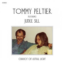 Load image into Gallery viewer, Tommy Peltier Featuring Judee Sill - Chariot Of Astral Light
