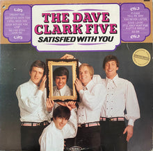Load image into Gallery viewer, The Dave Clark Five - Satisfied With You
