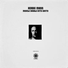 Load image into Gallery viewer, Herbie Mann - Muscle Shoals Nitty Gritty
