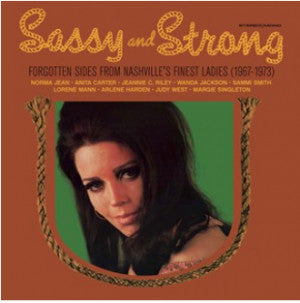 Sassy And Strong - Forgotten Sides From Nashville’s Finest Ladies (1967-1973)