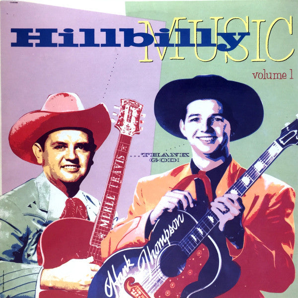 Hillbilly Music...Thank God! Volume 1