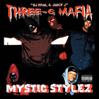 Three 6 Mafia-Mystic Stylez