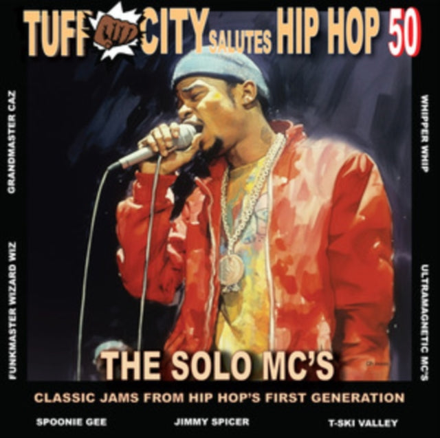 Tuff City Salutes Hip Hop 50: The Solo MC's