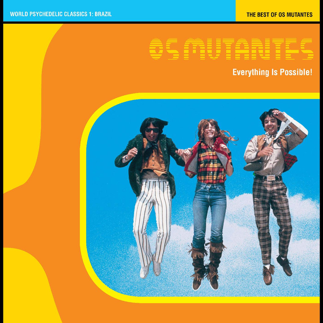World Psychedelic Classics 1: Everything Is Possible - The Best Of Os Mutantes (Mutant Orange Vinyl)