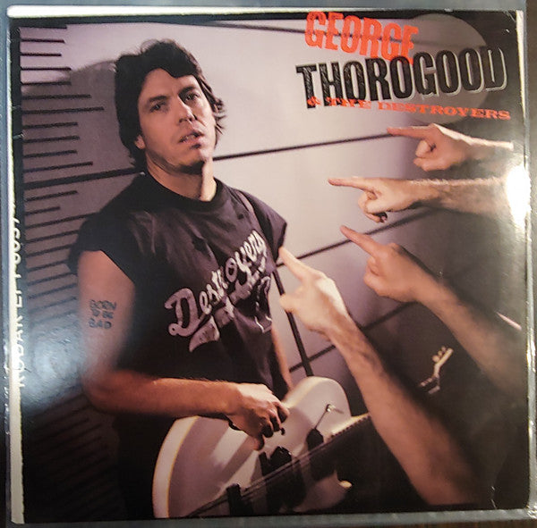 George Thorogood & The Destroyers - Born To Be Bad (LP, Album, Club)