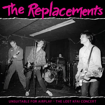 Unsuitable For Airplay: The Lost Kfai Concert