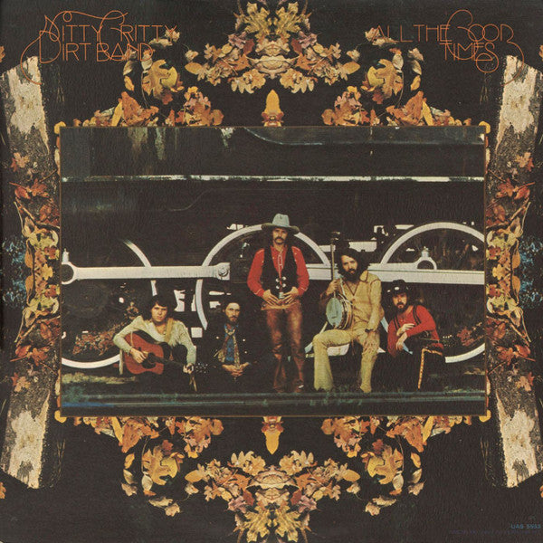 Nitty Gritty Dirt Band - All The Good Times (LP, Album, Ter)