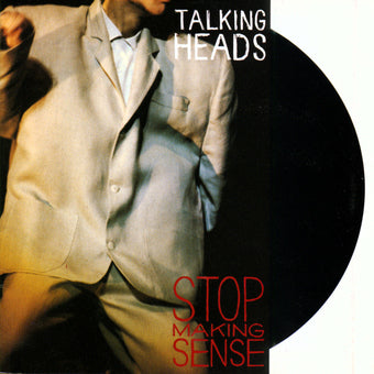 Stop Making Sense