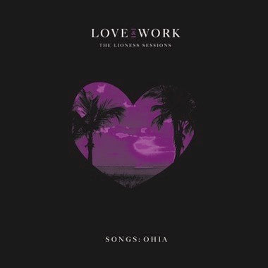 Love & Work: The Lioness Sessions (Translucent Purple Vinyl)