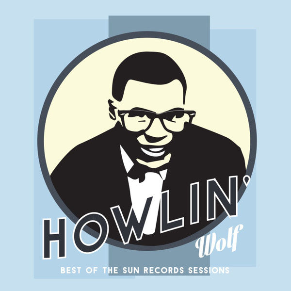 Howlin Wolf - Sun Studio Sessions